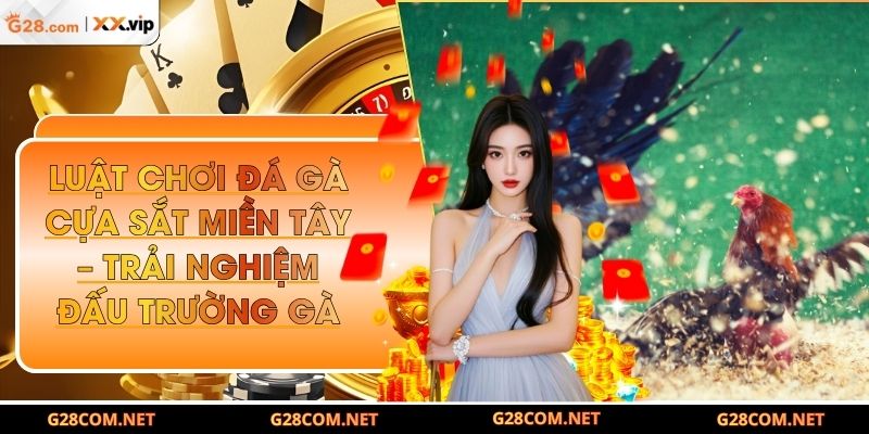 Luật chơi đá gà cựa sắt miền tây